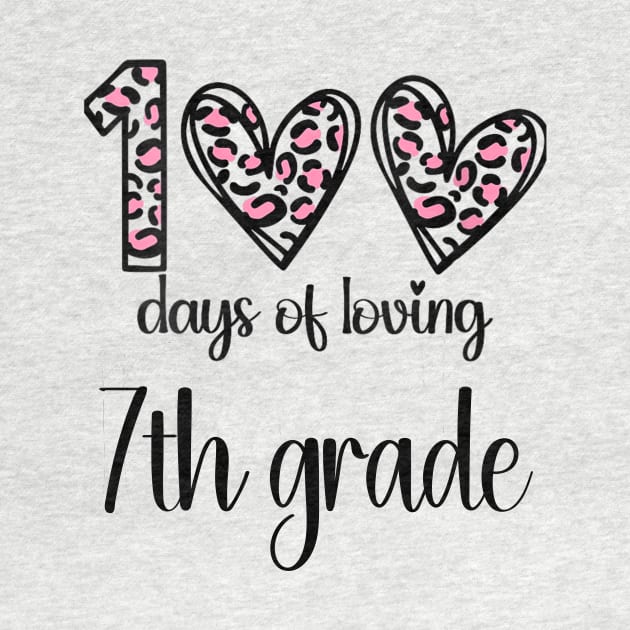 100 Days Of Loving 7th Grade 100th Of School Leopard Heart by Gearlds Leonia